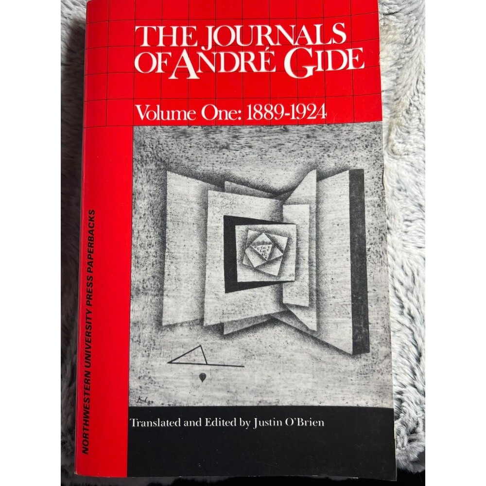 THE JOURNALS OF ANDRE GIDE, VOL 1: 1889-1924 By Justin O'brien